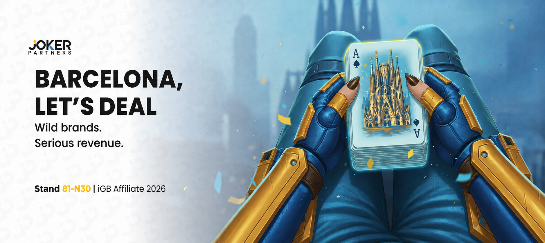 Joker Partners banner for iGB Affiliate 2026 in Barcelona, with the headline “Barcelona, Let’s Deal”, “Wild brands. Serious revenue.” and “Stand 81-N30”, plus a Joker character holding playing cards featuring a Barcelona cathedral.